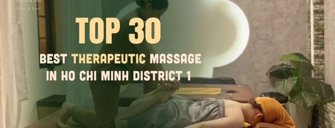 Best Therapeutic Massage in Ho Chi Minh District 1